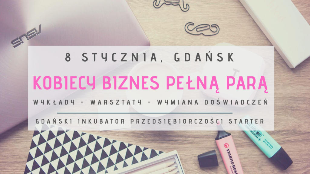 magazynkobiet.pl - Dzieje się w styczniu - kalendarium Mademoiselle magazynkobiet.pl - 08.01 Kobiecy Biznes Pełną Parą 1024x576 - Dzieje się w styczniu - kalendarium Mademoiselle