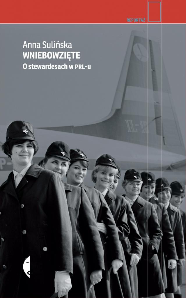 magazynkobiet.pl - Człowiek w przystępnej cenie. Co czytać latem? magazynkobiet.pl - Wniebowzięte. O stewardesach w PRL u 639x1024 - Człowiek w przystępnej cenie. Co czytać latem?