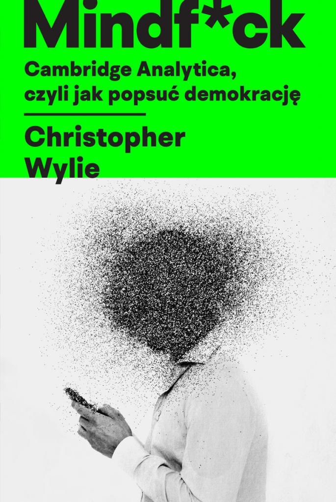 magazynkobiet.pl - Książki na długie jesienne wieczory magazynkobiet.pl - Mindfck. Cambridge Analytica czyli jak popsuć demokrację 685x1024 - Książki na długie jesienne wieczory