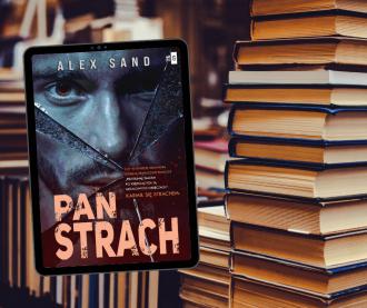 magazynkobiet.pl - panstrach1 330x277 - Premiera książki „Pan Strach” Alex Sand – już w księgarniach!