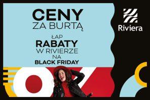 “Ceny za burtą” w Centrum Riviera: dodatkowe bonusy na Black Friday