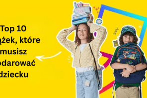 Top 10 książek, które musisz podarować dziecku